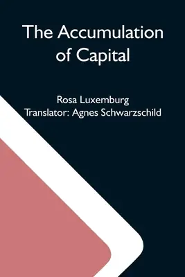 L'accumulation du capital - The Accumulation Of Capital