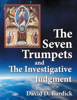 Les sept trompettes et le jugement dernier - The Seven Trumpets and the Investigative Judgment