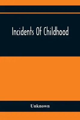 Incidents d'enfance - Incidents Of Childhood