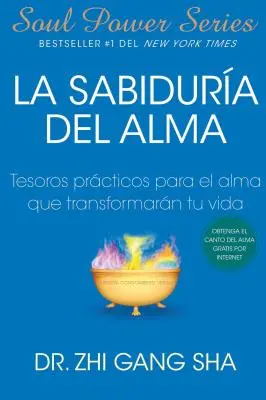 La Sabiduria del Alma (Sagesse de l'âme ; édition espagnole) : Tesoros Prcticos Para El Alma Que Transformarn Su Vida (La Sagesse de l'Âme ; Édition Espagnole) - La Sabiduria del Alma (Soul Wisdom; Spanish Edition): Tesoros Prcticos Para El Alma Que Transformarn Su Vida