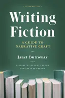 Écrire une fiction, dixième édition : Un guide pour l'art de la narration - Writing Fiction, Tenth Edition: A Guide to Narrative Craft