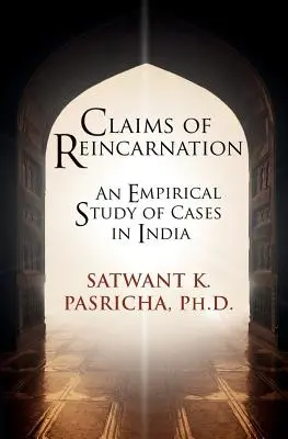 Réclamations de réincarnation : Une étude empirique de cas en Inde - Claims of Reincarnation: An Empirical Study of Cases in India