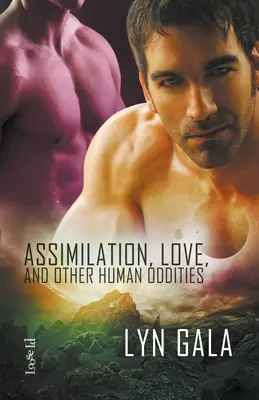 Assimilation, amour et autres bizarreries humaines - Assimilation, Love, and Other Human Oddities