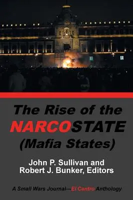 La montée du narco-État - The Rise of the Narcostate