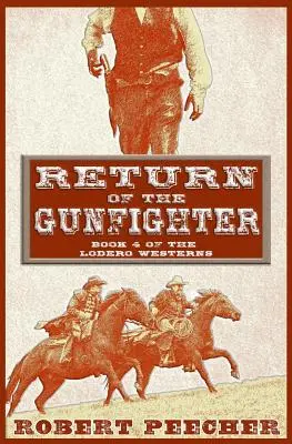 Le retour du tueur à gages : Une aventure western de Lodero - Return of the Gunfighter: A Lodero Western Adventure