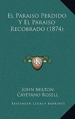 El Paraiso Perdido Y El Paraiso Recobrado (1874)