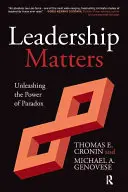 Le leadership, c'est important : Libérer le pouvoir du paradoxe - Leadership Matters: Unleashing the Power of Paradox