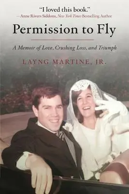 Permission de voler : Un mémoire d'amour, de perte écrasante et de triomphe - Permission to Fly: A Memoir of Love, Crushing Loss, and Triumph