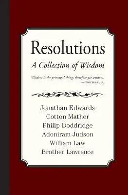 Résolutions : Un recueil de sagesse - Resolutions: A Collection of Wisdom