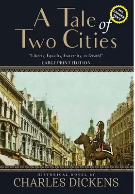 Un conte de deux villes (annoté, gros caractères) - A Tale of Two Cities (Annotated, Large Print)
