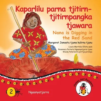 Kaparlilu Parna Tjitirn-tjitirnpangka Tjawara - Nana creuse dans le sable rouge - Kaparlilu Parna Tjitirn-tjitirnpangka Tjawara - Nana Digs In The Red Sand