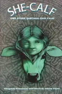 Le veau et autres contes populaires quechuas - She-Calf and Other Quechua Folk Tales