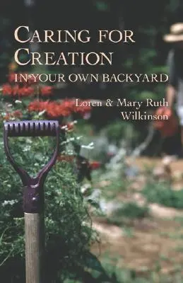 Prendre soin de la création dans son propre jardin - Caring for Creation in Your Own Backyard