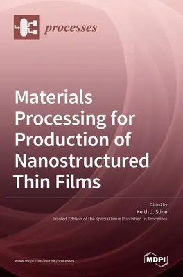 Traitement des matériaux pour la production de couches minces nanostructurées - Materials Processing for Production of Nanostructured Thin Films