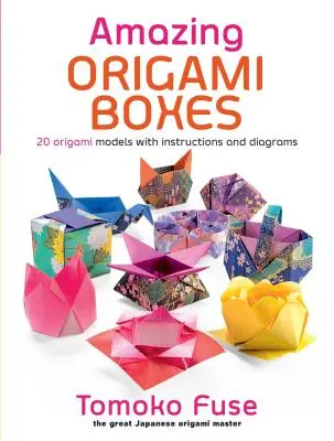 Des boîtes en origami étonnantes - Amazing Origami Boxes