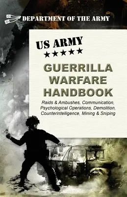 Manuel de guerre de guérilla de l'armée américaine - U.S. Army Guerrilla Warfare Handbook