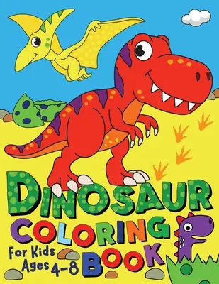 Livre de coloriage des dinosaures pour les enfants de 4 à 8 ans - Dinosaur Coloring Book for Kids ages 4-8