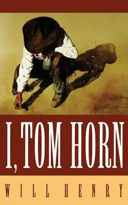 Moi, Tom Horn - I, Tom Horn