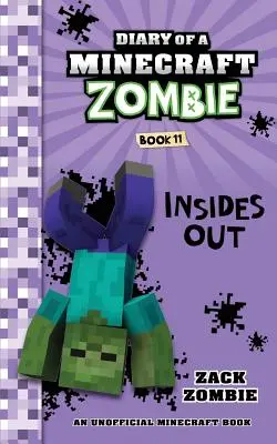 Journal d'un zombie Minecraft, tome 11 : Insides Out - Diary of a Minecraft Zombie Book 11: Insides Out