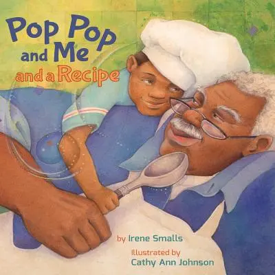 Pop Pop et moi et une recette - Pop Pop and Me and a Recipe