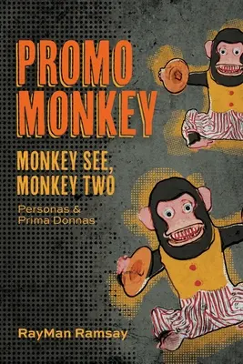 Promo Monkey : Monkey See, Monkey Two : Personas et Prima Donnas - Promo Monkey: Monkey See, Monkey Two: Personas and Prima Donnas