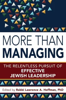 Plus que de la gestion : La quête incessante d'un leadership juif efficace - More Than Managing: The Relentless Pursuit of Effective Jewish Leadership