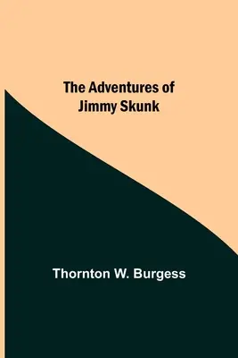 Les aventures de Jimmy Skunk - The Adventures Of Jimmy Skunk