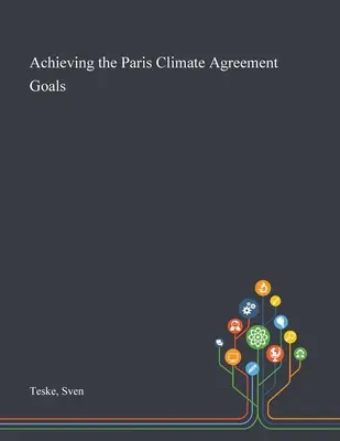 Atteindre les objectifs de l'accord de Paris sur le climat - Achieving the Paris Climate Agreement Goals