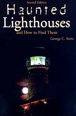 Phares hantés, deuxième édition - Haunted Lighthouses, Second Edition