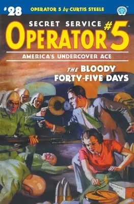 Opérateur 5 #28 : Les quarante-cinq jours sanglants - Operator 5 #28: The Bloody Forty-five Days