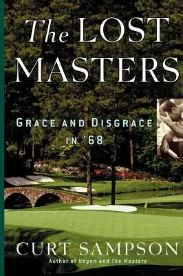 Les maîtres perdus : Grâce et disgrâce en 68 - The Lost Masters: Grace and Disgrace in '68