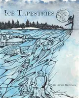 Tapisseries de glace - Ice Tapestries
