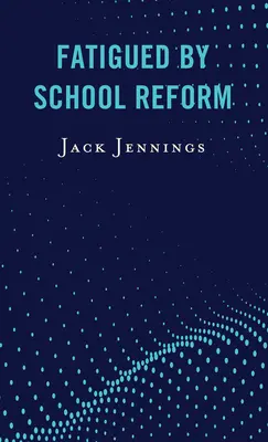 Fatigués par la réforme de l'école - Fatigued by School Reform