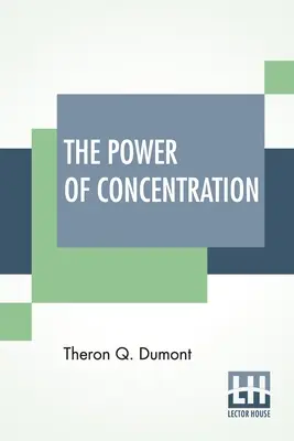 Le pouvoir de la concentration - The Power Of Concentration