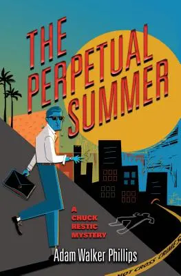 L'été perpétuel : Un mystère de Chuck Restic - The Perpetual Summer: A Chuck Restic Mystery