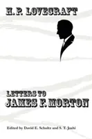 Lettres à James F. Morton - Letters to James F. Morton