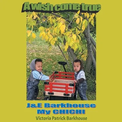 Un vœu devenu réalité : J & E Barkhouse My CHICHI - A Wish Come True: J & E Barkhouse My CHICHI