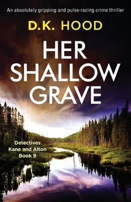 Her Shallow Grave (Sa tombe peu profonde) : Un thriller policier absolument captivant et palpitant. - Her Shallow Grave: An absolutely gripping and pulse-racing crime thriller