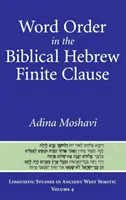 L'ordre des mots dans la clause finie de l'hébreu biblique - Word Order in the Biblical Hebrew Finite Clause