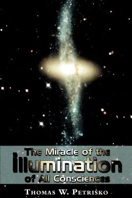 Le miracle de l'illumination de toutes les consciences - The Miracle of the Illumination of All Consciences