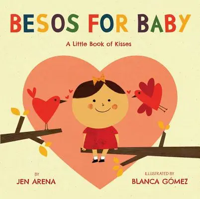 Besos pour bébé : Un petit livre de baisers - Besos for Baby: A Little Book of Kisses