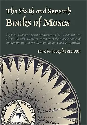 Sixième et septième livres de Moïse - Sixth and Seventh Books of Moses