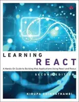 Apprendre React : Un guide pratique pour créer des applications web en utilisant React et Redux - Learning React: A Hands-On Guide to Building Web Applications Using React and Redux