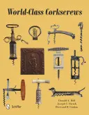 Tire-bouchons de classe mondiale - World-Class Corkscrews