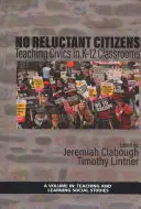 Pas de citoyens réticents : Teaching Civics in K-12 Classrooms (hc) - No Reluctant Citizens: Teaching Civics in K-12 Classrooms (hc)