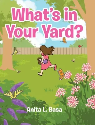 Qu'y a-t-il dans votre jardin ? - What's in Your Yard?