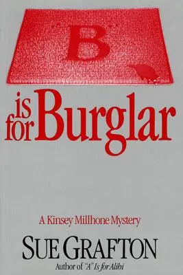 B comme Cambrioleur : Un mystère de Kinsey Millhone - B Is for Burglar: A Kinsey Millhone Mystery