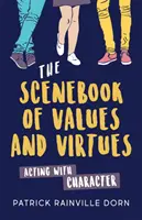 Scénario des valeurs et des vertus : Agir avec caractère - Scenebook of Values and Virtues: Acting with Character