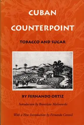 Contrepoint cubain : Tabac et sucre - Cuban Counterpoint: Tobacco and Sugar