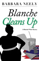 Blanche fait le ménage : un mystère de Blanche White - Blanche Cleans Up: A Blanche White Mystery